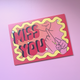 Miss you Card