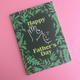 Happy Father's Day Card: with Leave