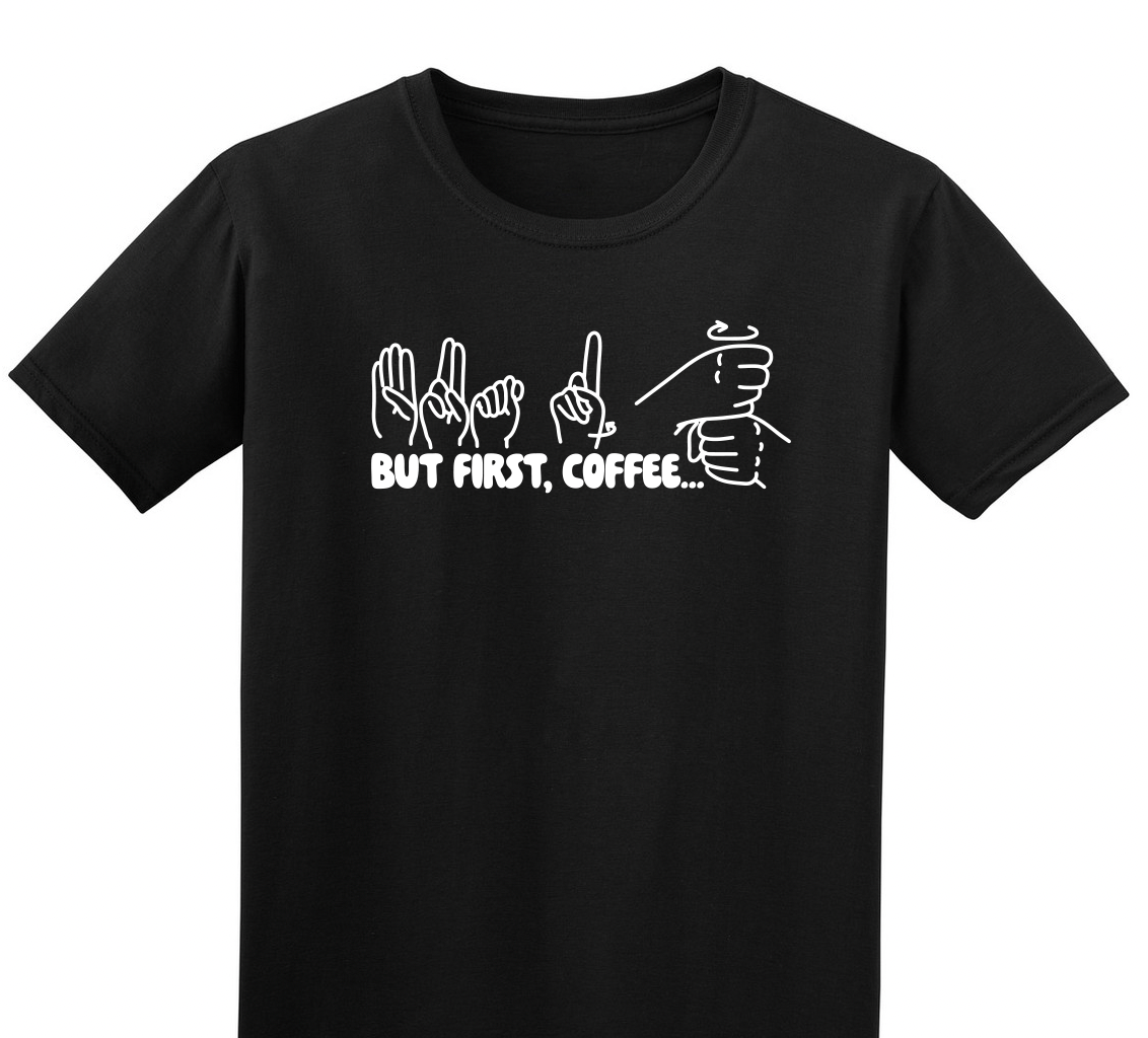 But First Coffee Shirt